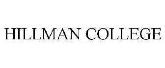 HILLMAN COLLEGE