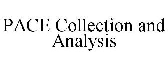 PACE COLLECTION AND ANALYSIS