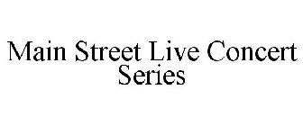 MAIN STREET LIVE CONCERT SERIES