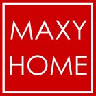 MAXY HOME