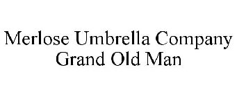 MERLOSE UMBRELLA COMPANY GRAND OLD MAN