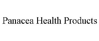 PANACEA HEALTH PRODUCTS
