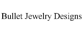 BULLET JEWELRY DESIGNS