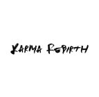 KARMA REBIRTH