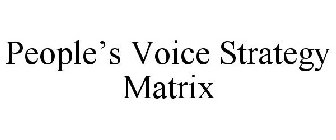 PEOPLE'S VOICE STRATEGY MATRIX