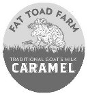 FAT TOAD FARM TRADITIONAL GOAT'S MILK CARAMEL