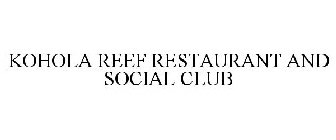 KOHOLA REEF RESTAURANT AND SOCIAL CLUB