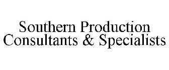SOUTHERN PRODUCTION CONSULTANTS & SPECIALISTS