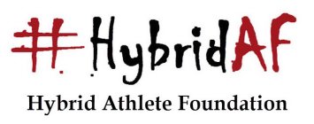 #HYBRIDAF HYBRID ATHLETE FOUNDATION