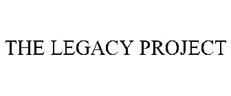 THE LEGACY PROJECT