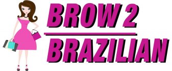 BROW 2 BRAZILIAN