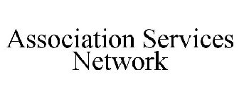 ASSOCIATION SERVICES NETWORK