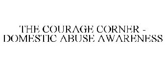 THE COURAGE CORNER - DOMESTIC ABUSE AWARENESS