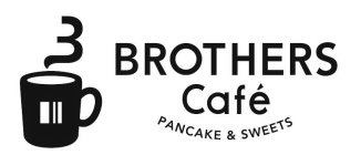 3 BROTHERS CAFÉ PANCAKE & SWEETS