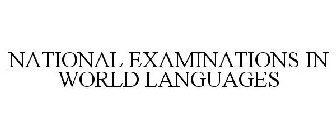 NATIONAL EXAMINATIONS IN WORLD LANGUAGES