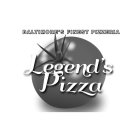 BALTIMORE'S FINEST PIZZERIA LEGEND'S PIZZA