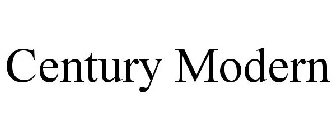 CENTURY MODERN