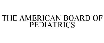 THE AMERICAN BOARD OF PEDIATRICS