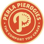 P · PERLA PIEROGIES · THE COMFORT YOU CRAVE