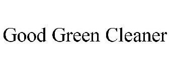 GOOD GREEN CLEANER