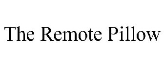 THE REMOTE PILLOW