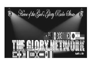 HOME OF THE GOD'S GLORY RADIO SHOW THE GLORY NETWORK MATTHEW 5:16