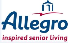 ALLEGRO INSPIRED SENIOR LIVING