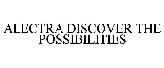 ALECTRA DISCOVER THE POSSIBILITIES