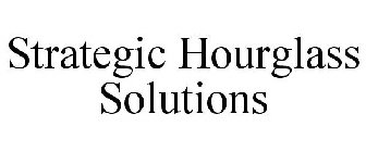 STRATEGIC HOURGLASS SOLUTIONS