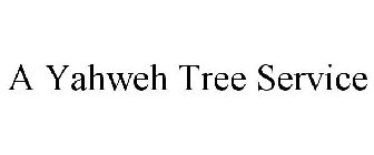 A YAHWEH TREE SERVICE
