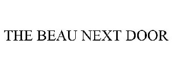 THE BEAU NEXT DOOR