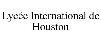 LYCÉE INTERNATIONAL DE HOUSTON