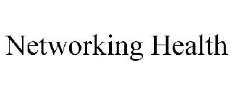 NETWORKING HEALTH