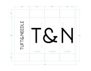 T&N; TUFT & NEEDLE