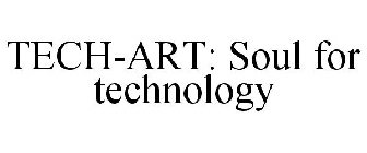 TECH-ART: SOUL FOR TECHNOLOGY