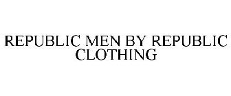 REPUBLIC MEN BY REPUBLIC CLOTHING