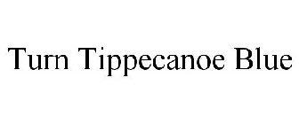 TURN TIPPECANOE BLUE