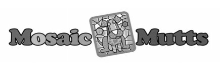 MOSAIC MUTTS