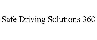 SAFE DRIVING SOLUTIONS 360