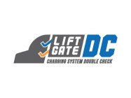 LIFT GATE DC CHARGING SYSTEM DOUBLE CHECK