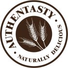 AUTHENTASTY  ·  NATURALLY DELICIOUS ·