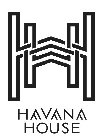 H H HAVANA HOUSE