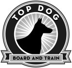 TOP DOG BOARD AND TRAIN