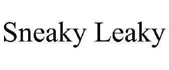 SNEAKY LEAKY