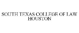 SOUTH TEXAS COLLEGE OF LAW HOUSTON
