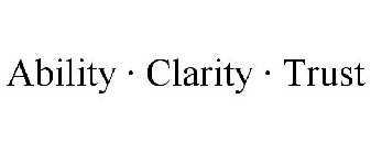ABILITY · CLARITY · TRUST