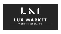 LM LUX MARKET WORLD'S BEST BRANDS