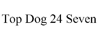 TOP DOG 24 SEVEN