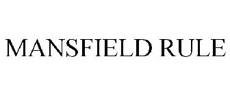 MANSFIELD RULE