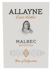 ALLAYNE ESTATE BOTTLED MALBEC MENDOZA WINE OF ARGENTINA